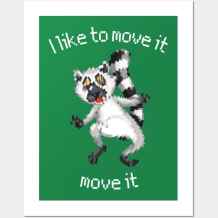 I like to move it move it Posters and Art